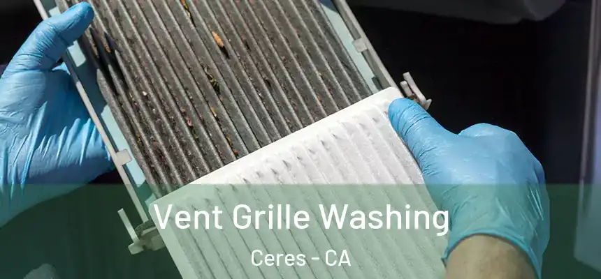 Vent Grille Washing Ceres - CA